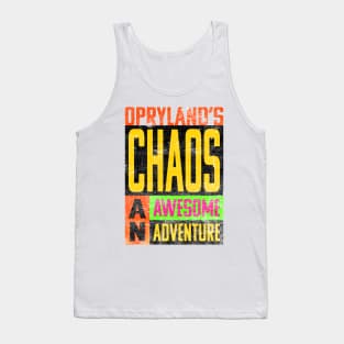 Opryland's CHAOS | An Awesome Adventure Tank Top